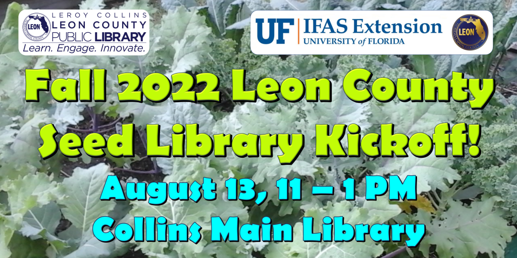 The Fall 2022 Leon County Seed Library Kickoff event starts at 11 a.m. on August 13 at the Collins Main Leon County Library. 