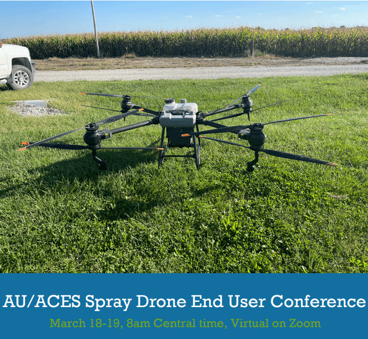 AU/ACES Spray Drone End User Conference – March 18-19